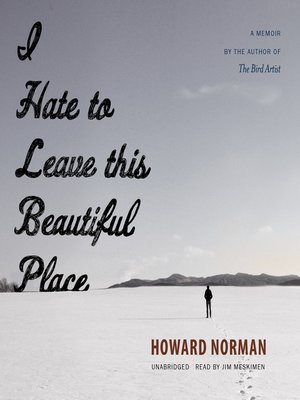 cover image of I Hate to Leave This Beautiful Place